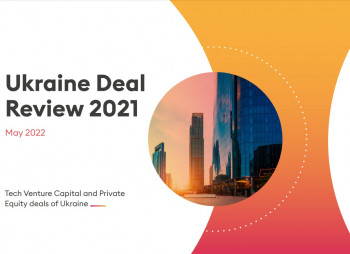Ukraine Deal Review 2021: сделки VC и Private Equity в Украине